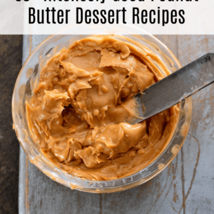 60+ Peanut Butter Desserts