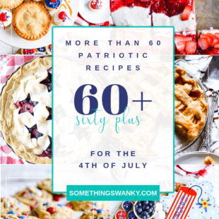 60+ Patriotic Dessert Recipes For The 4th Of July
