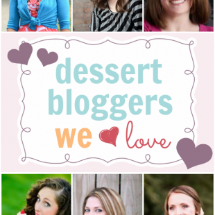 Dessert Bloggers We Love | www.somethingswanky.com