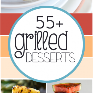 55+ Grilled Desserts | www.somethingswanky.com