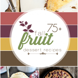 75+ Fall Fruit Dessert Recipes