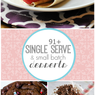 91+ Small Batch and Single Serve Dessert Recipes