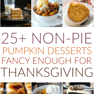 25+ Non-Pie Desserts that are Fancy Enough for Thanksgiving